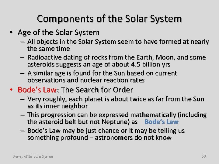 Components of the Solar System • Age of the Solar System – All objects