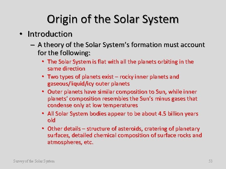 Origin of the Solar System • Introduction – A theory of the Solar System’s