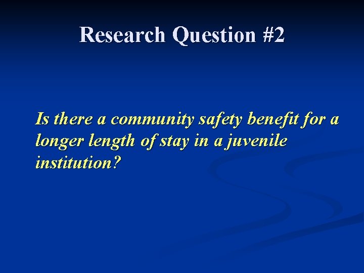 Research Question #2 Is there a community safety benefit for a longer length of