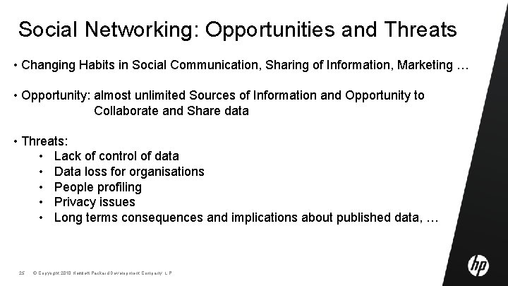 Social Networking: Opportunities and Threats • Changing Habits in Social Communication, Sharing of Information,