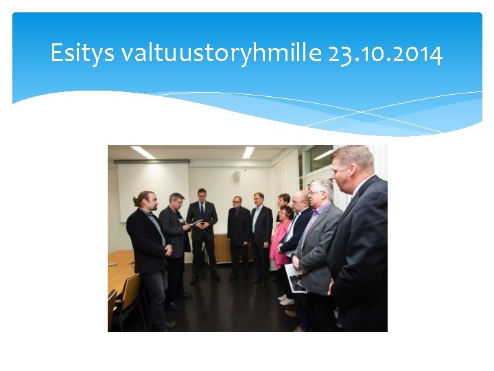 Esitys valtuustoryhmille 23. 10. 2014 