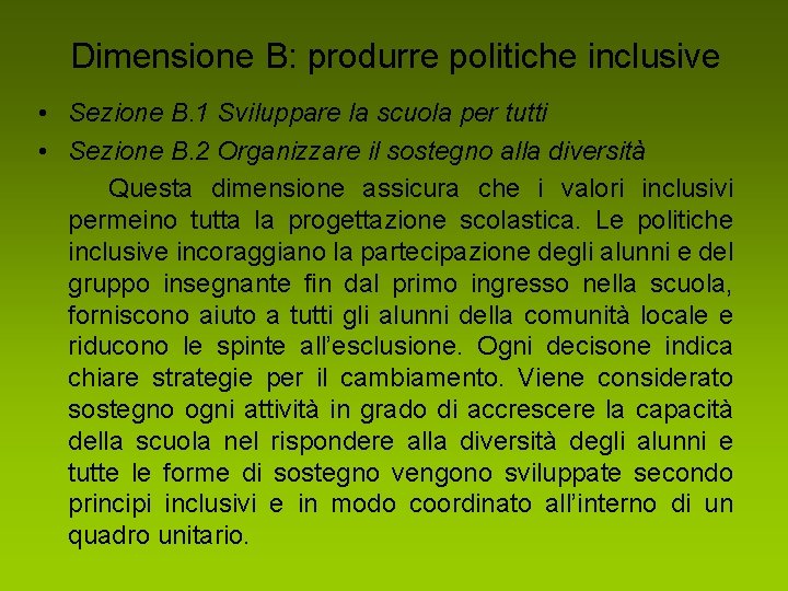 Dimensione B: produrre politiche inclusive • Sezione B. 1 Sviluppare la scuola per tutti