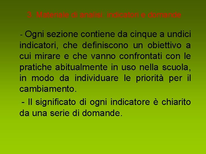3. Materiale di analisi: indicatori e domande - Ogni sezione contiene da cinque a