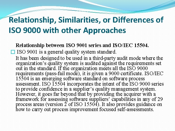 Relationship, Similarities, or Differences of ISO 9000 with other Approaches Relationship between ISO 9001