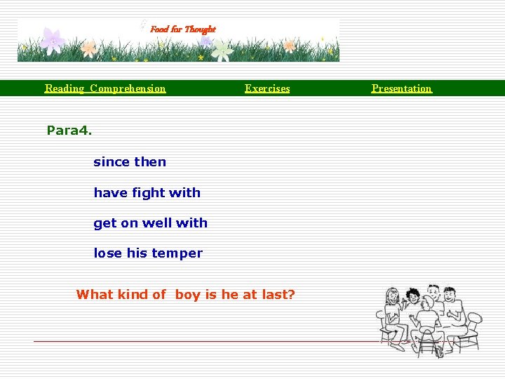 Food for Thought Reading Comprehension Exercises Para 4. since then have fight with get