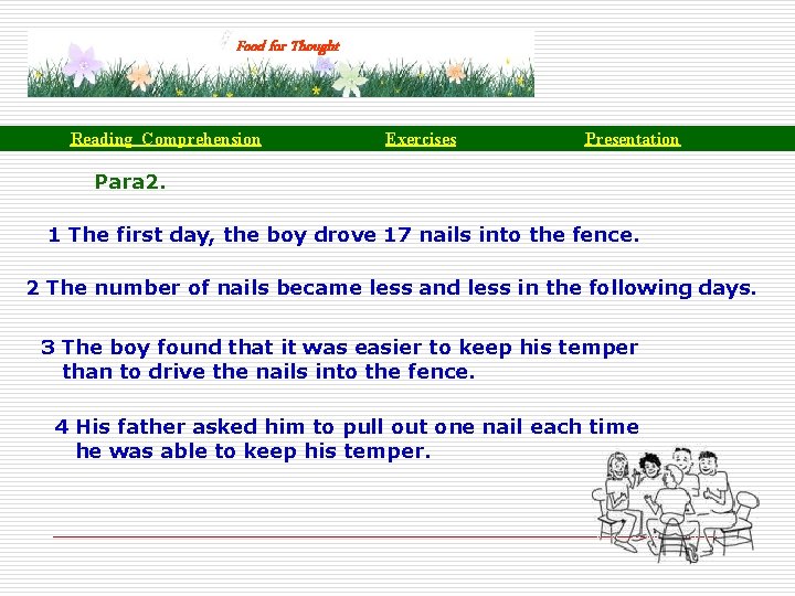 Food for Thought Reading Comprehension Exercises Presentation Para 2. 1 The first day, the