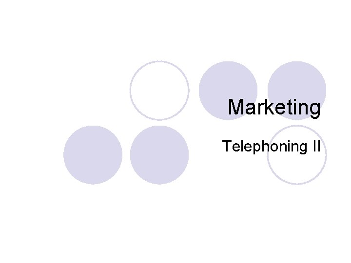 Marketing Telephoning II 