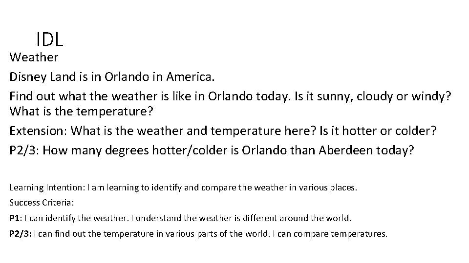 IDL Weather Disney Land is in Orlando in America. Find out what the weather