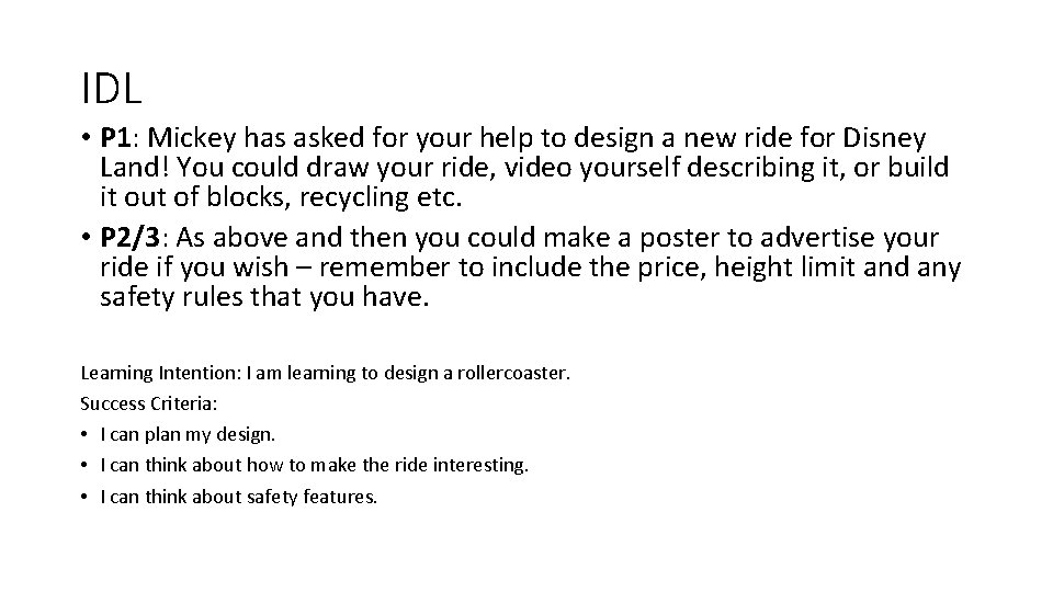 IDL • P 1: Mickey has asked for your help to design a new