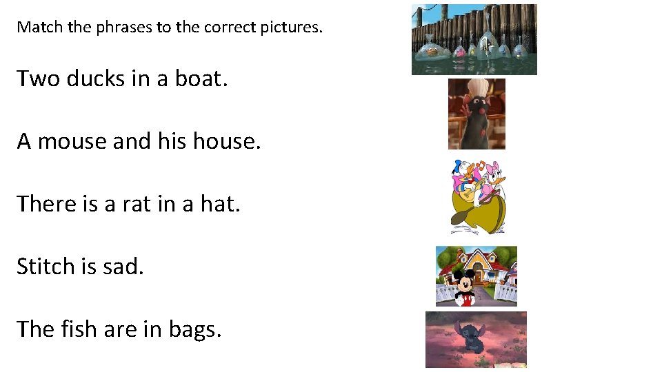 Match the phrases to the correct pictures. Two ducks in a boat. A mouse