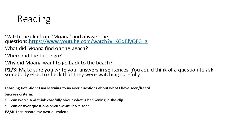Reading Watch the clip from ‘Moana’ and answer the questions: https: //www. youtube. com/watch?