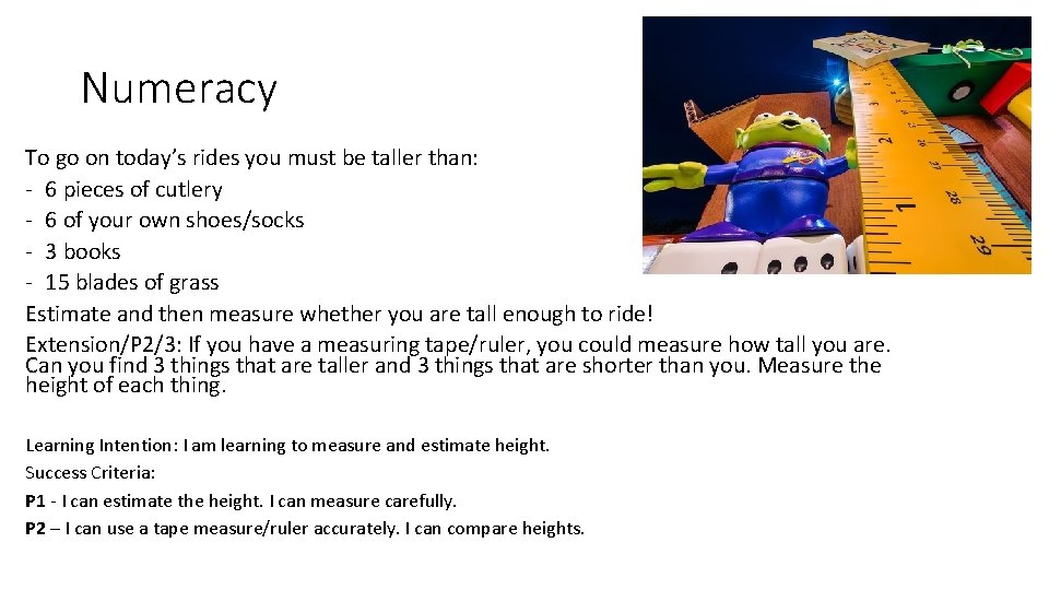 Numeracy To go on today’s rides you must be taller than: - 6 pieces