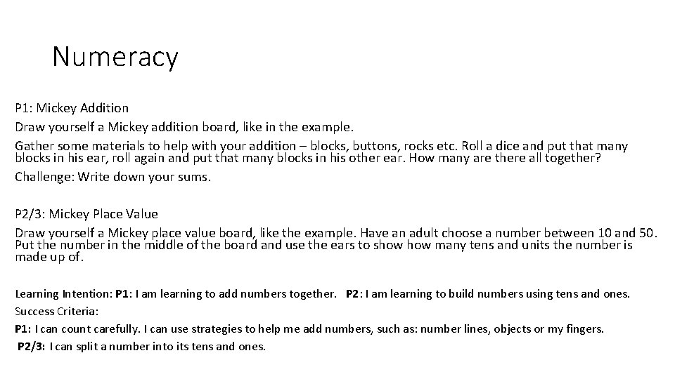 Numeracy P 1: Mickey Addition Draw yourself a Mickey addition board, like in the