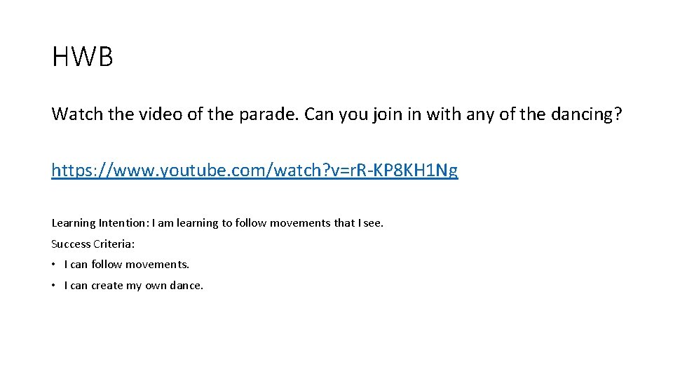 HWB Watch the video of the parade. Can you join in with any of