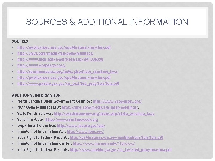 SOURCES & ADDITIONAL INFORMATION SOURCES • http: //publications. usa. gov/epublications/foia. pdf • http: //smvt.