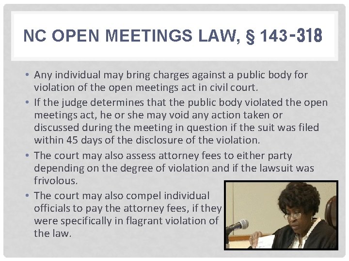 NC OPEN MEETINGS LAW, § 143‑ 318 • Any individual may bring charges against