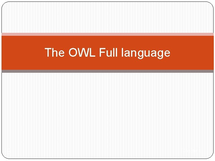 The OWL Full language 9 Chapter 1 