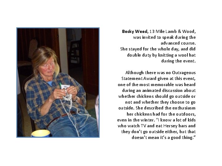 Becky Weed, 13 Mile Lamb & Wood, was invited to speak during the advanced