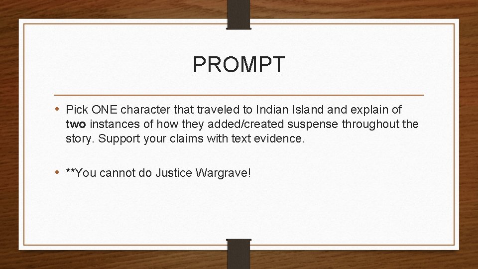 PROMPT • Pick ONE character that traveled to Indian Island explain of two instances