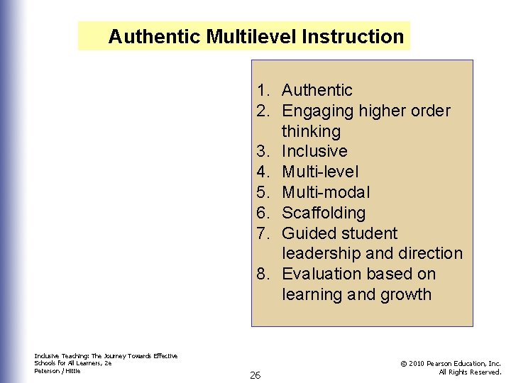 Authentic Multilevel Instruction 1. Authentic 2. Engaging higher order thinking 3. Inclusive 4. Multi-level