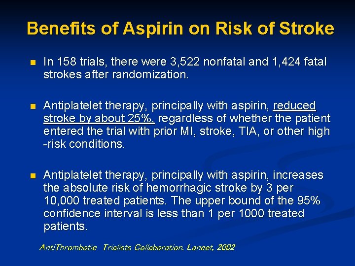 Benefits of Aspirin on Risk of Stroke n In 158 trials, there were 3,