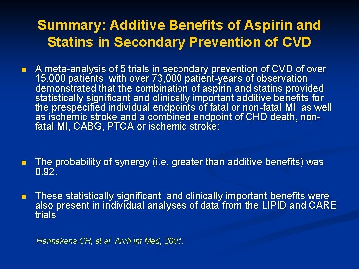 Summary: Additive Benefits of Aspirin and Statins in Secondary Prevention of CVD n A