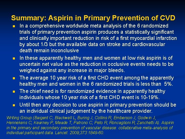 Summary: Aspirin in Primary Prevention of CVD n n n In a comprehensive worldwide