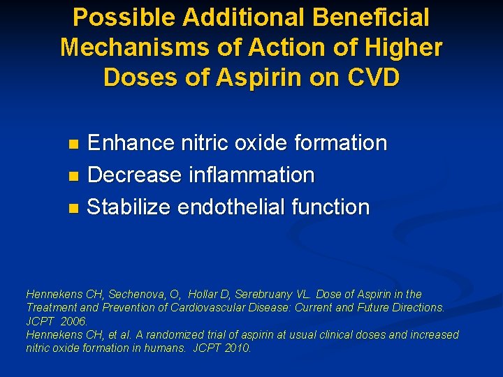 Possible Additional Beneficial Mechanisms of Action of Higher Doses of Aspirin on CVD Enhance