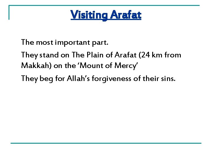 Visiting Arafat The most important part. They stand on The Plain of Arafat (24