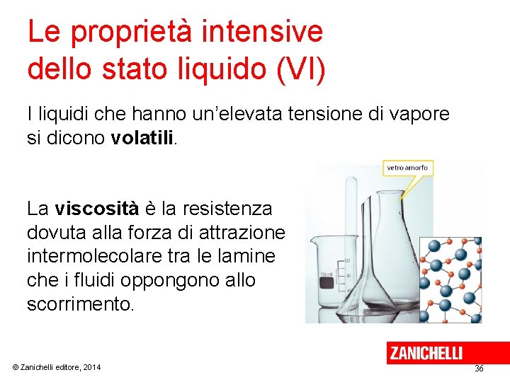 Le proprietà intensive dello stato liquido (VI) I liquidi che hanno un’elevata tensione di