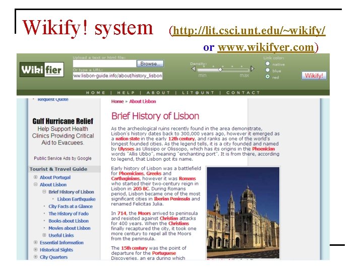 Wikify! system (http: //lit. csci. unt. edu/~wikify/ or www. wikifyer. com) 