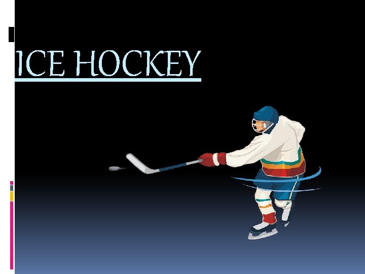 ICE HOCKEY 