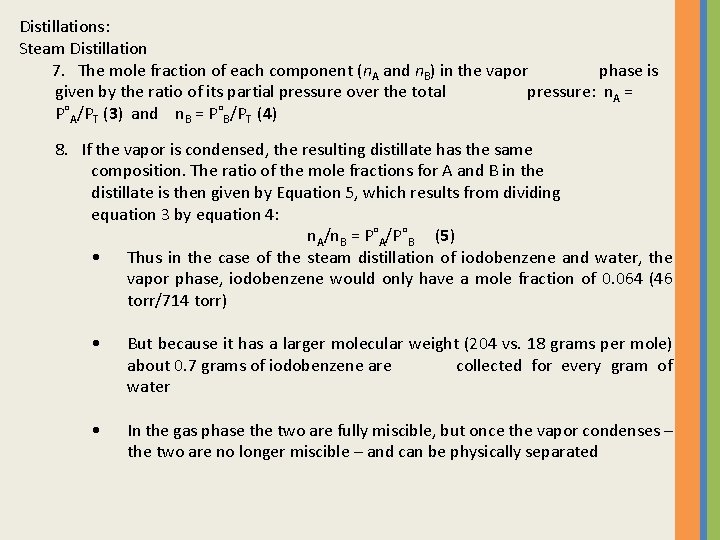 Distillations: Steam Distillation 7. The mole fraction of each component (n. A and n.