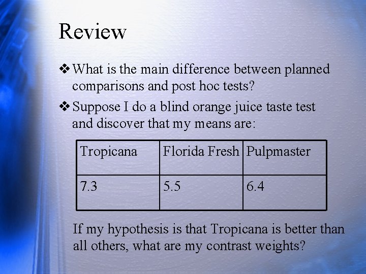 Review v What is the main difference between planned comparisons and post hoc tests?