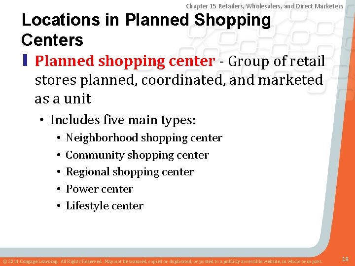 Chapter 15 Retailers, Wholesalers, and Direct Marketers Locations in Planned Shopping Centers ▮ Planned