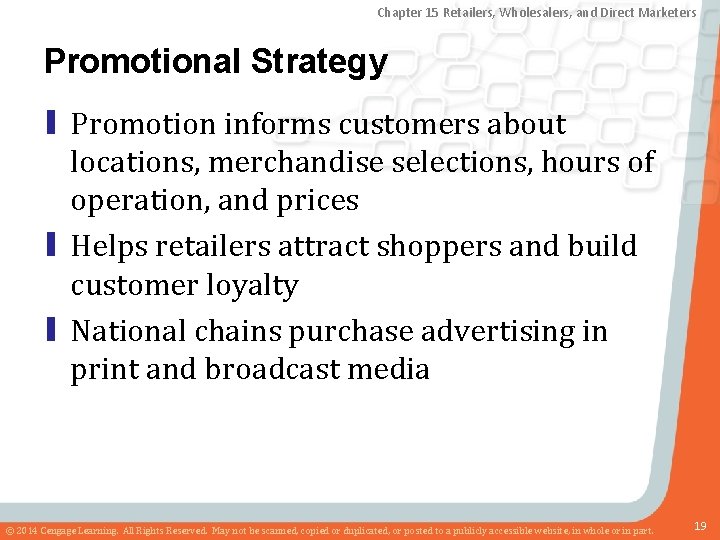 Chapter 15 Retailers, Wholesalers, and Direct Marketers Promotional Strategy ▮ Promotion informs customers about