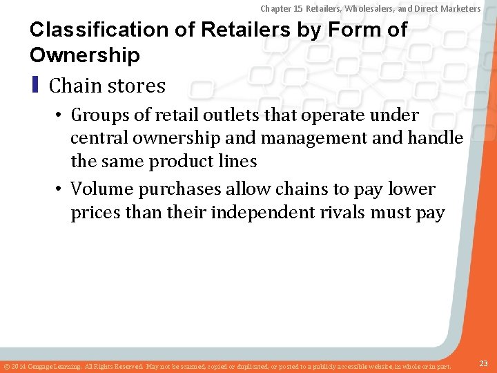 Chapter 15 Retailers, Wholesalers, and Direct Marketers Classification of Retailers by Form of Ownership