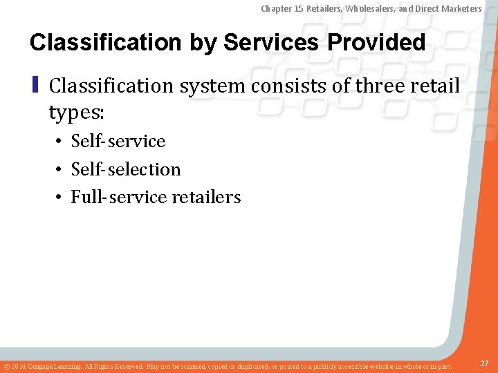 Chapter 15 Retailers, Wholesalers, and Direct Marketers Classification by Services Provided ▮ Classification system