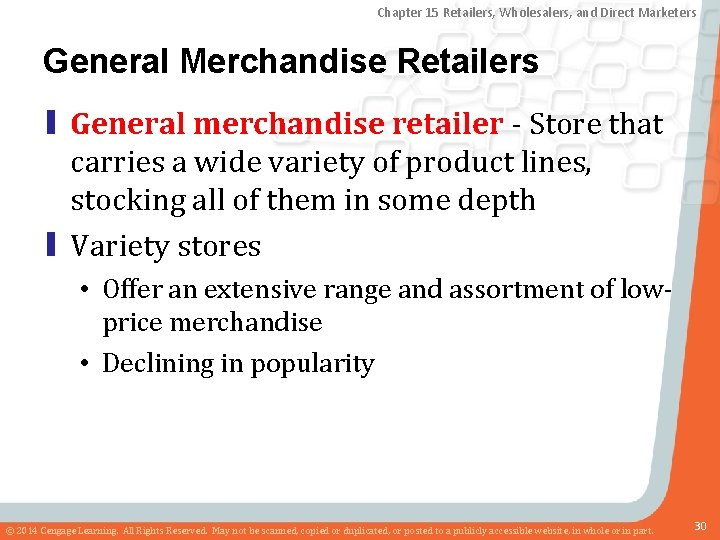 Chapter 15 Retailers, Wholesalers, and Direct Marketers General Merchandise Retailers ▮ General merchandise retailer