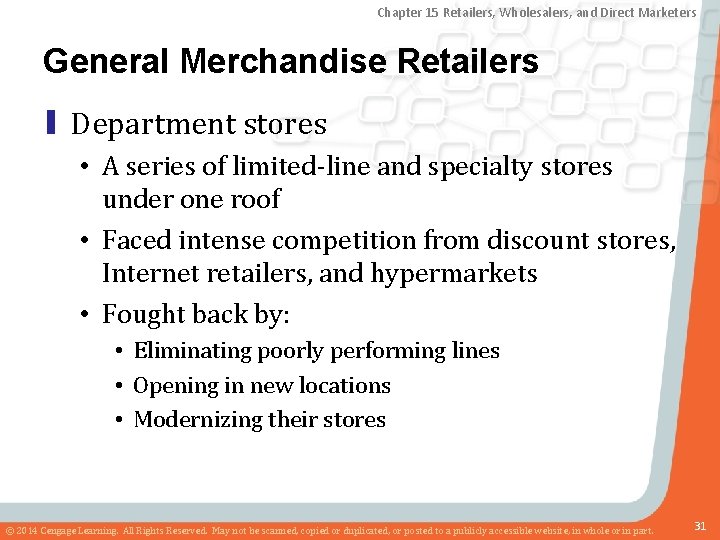 Chapter 15 Retailers, Wholesalers, and Direct Marketers General Merchandise Retailers ▮ Department stores •