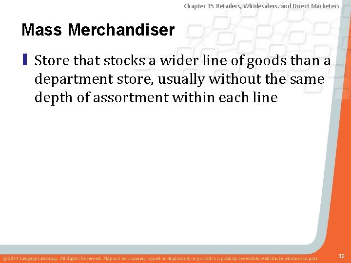 Chapter 15 Retailers, Wholesalers, and Direct Marketers Mass Merchandiser ▮ Store that stocks a