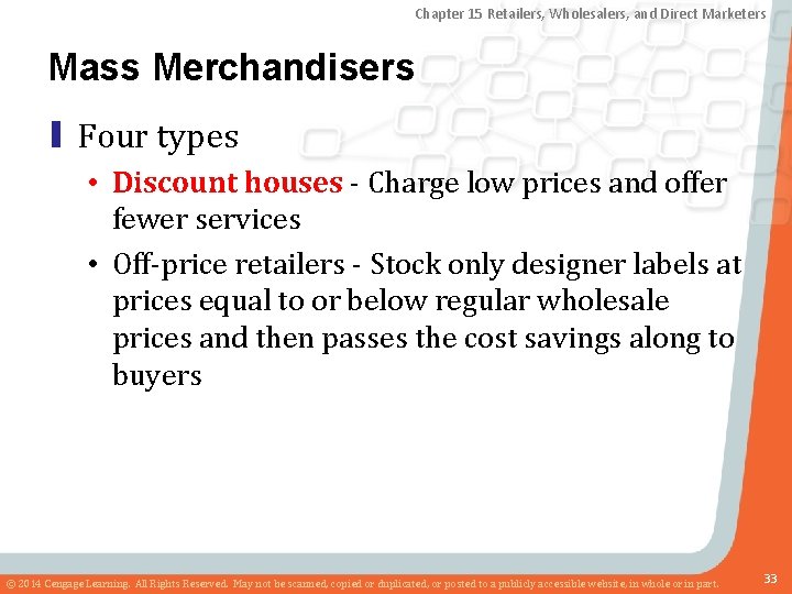 Chapter 15 Retailers, Wholesalers, and Direct Marketers Mass Merchandisers ▮ Four types • Discount