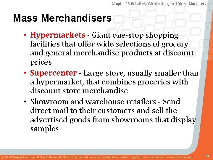 Chapter 15 Retailers, Wholesalers, and Direct Marketers Mass Merchandisers • Hypermarkets - Giant one-stop