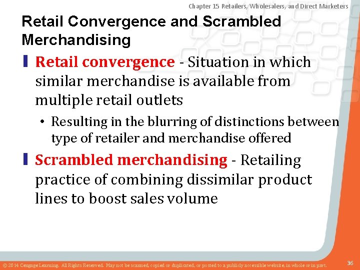 Chapter 15 Retailers, Wholesalers, and Direct Marketers Retail Convergence and Scrambled Merchandising ▮ Retail