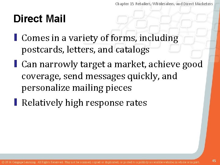 Chapter 15 Retailers, Wholesalers, and Direct Marketers Direct Mail ▮ Comes in a variety