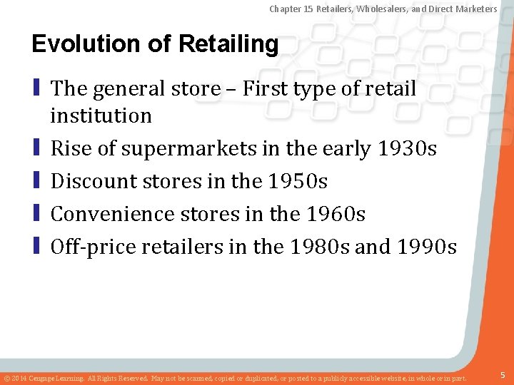 Chapter 15 Retailers, Wholesalers, and Direct Marketers Evolution of Retailing ▮ The general store