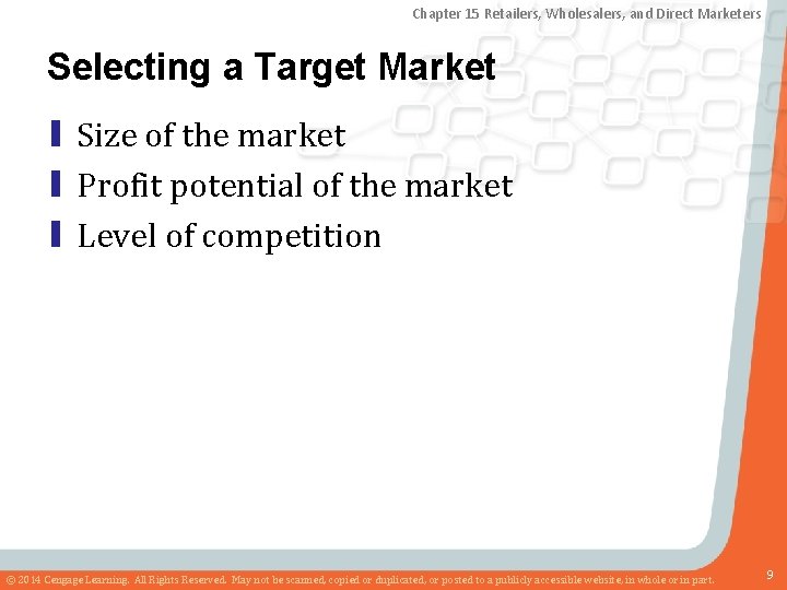 Chapter 15 Retailers, Wholesalers, and Direct Marketers Selecting a Target Market ▮ Size of Chapter 15 Retailers, Wholesalers, and Direct Marketers Selecting a Target Market ▮ Size of