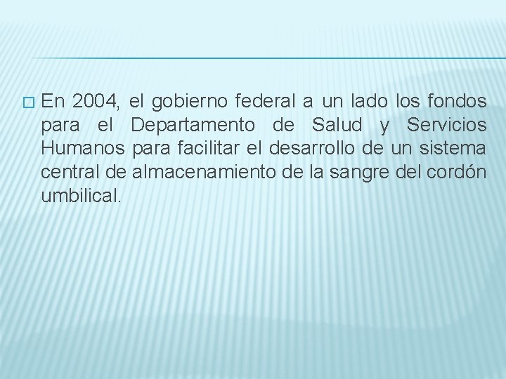 � En 2004, el gobierno federal a un lado los fondos para el Departamento