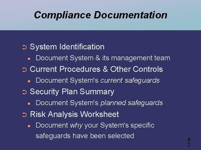 Compliance Documentation ➲ System Identification ● ➲ Current Procedures & Other Controls ● ➲