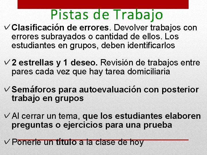 Pistas de Trabajo ✓Clasificación de errores. Devolver trabajos con errores subrayados o cantidad de